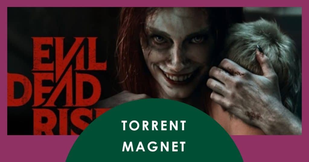 Evil Dead Rise Torrent Magnet